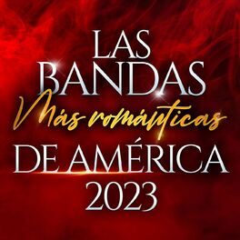 Album cover of LAS BANDAS MÁS ROMÁNTICAS DE AMÉRICA 2023
