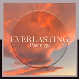 Album cover of Everlasting (Psalm 139)