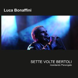 Album cover of Sette volte Bertoli (Ricordando Pierangelo)
