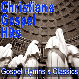Album cover of Christian & Gospel Hits (Gospel Hymns & Classics)