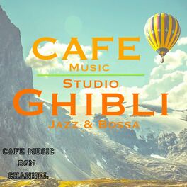 Album cover of CAFE MUSIC ~STUDIO GHIBLI Jazz & Bossa~