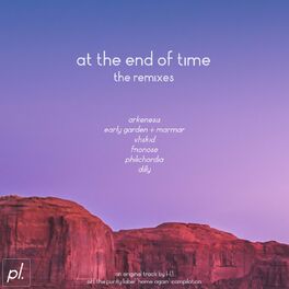 Album cover of At The End Of Time (The Remixes)