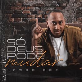 Album cover of Só Deus Pode Mudar