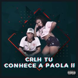 Album cover of Crlh Tú Conhece a Paola II