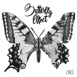 Once Butterfly Effect Lyrics And Songs Deezer