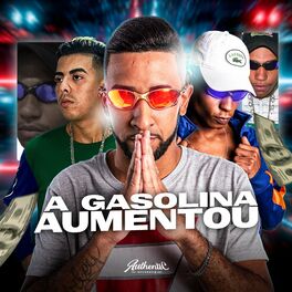 Album cover of A Gasolina Aumentou