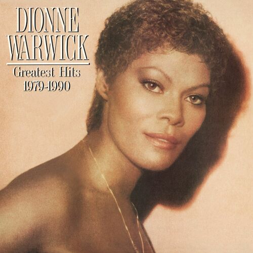 dionne-warwick-greatest-hits-1979-1990-lyrics-and-songs-deezer