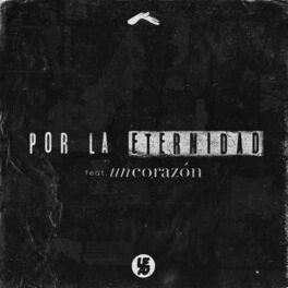 Album cover of Por la Eternidad (feat. Un Corazón)