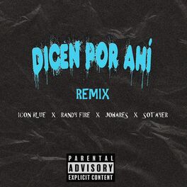 Album cover of Dicen Por Ahí (feat. Randy Fire, Johares & Sotayer) [Remix]
