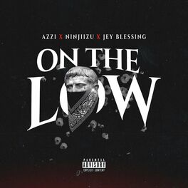Album cover of On The Low (feat. Jey Blessing & Azzi on da beat)