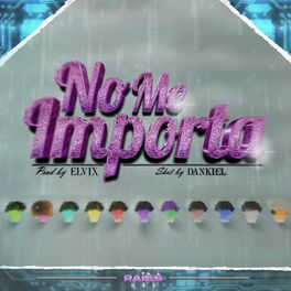 Album cover of No me importa (feat. Celex Fly, Bhale, Rodrygo, Brez, YoDoroxq, Peke Lex, Young Shin, Verake, Aether, Sick Lu & Dankiel)