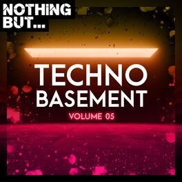 Album cover of Nothing But... Techno Basement, Vol. 05