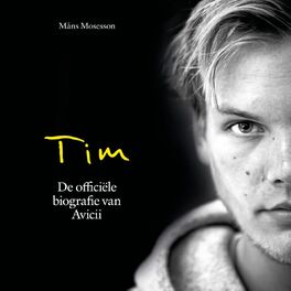 Album cover of Tim - De officiële biografie van Avicii (Onverkort)