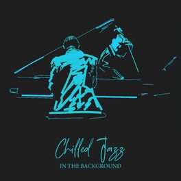 Album cover of Chilled Jazz In The background