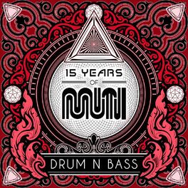 Album cover of 15 Years of Muti - Drum & Bass