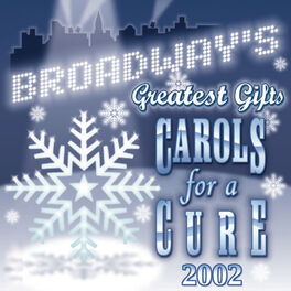 Album cover of Broadway's Greatest Gifts: Carols for a Cure, Vol. 4, 2002