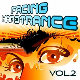 Album cover of Facing Hardtrance, Vol. 2 VIP Edition (The Best in Progressive and Melodic Trance)
