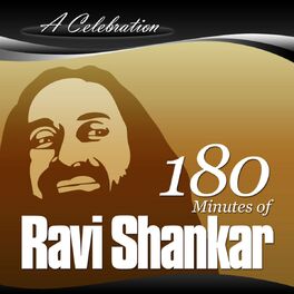 Album cover of A Celebration - 180 Minutes of Ravi Shankar