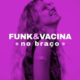 Album cover of Funk & Vacina no Braço