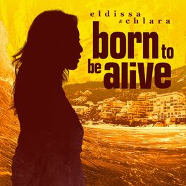 Album cover of Born To Be Alive (feat. Chlara)