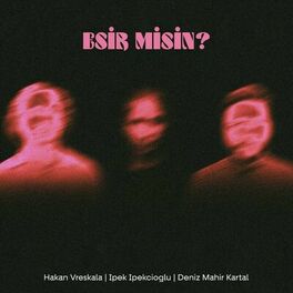Album cover of Esir Misin?
