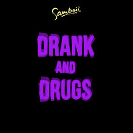 Album cover of Drank and Drugs