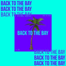 Album cover of Back To The Bay