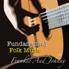 Album cover of Frankie And Johnny Fundamental Folk Music