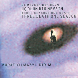 Album cover of Üç Mevsim Bir Ölüm Üç Ölüm Bir Mevsim