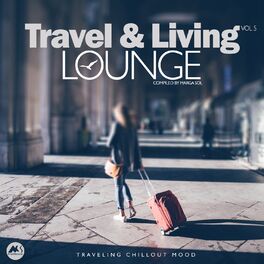 Album cover of Travel & Living Lounge Vol.5