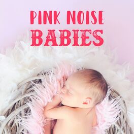 Album cover of Pink Noise Baby Sleep