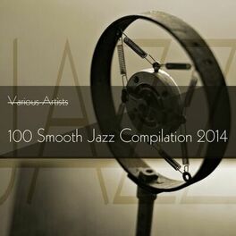 Album cover of 100 Smooth Jazz Compilation 2014