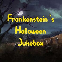 Album cover of Frankenstein’s Halloween Jukebox