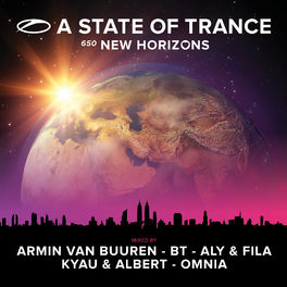 Album cover of A State Of Trance 650 - New Horizons (Mixed by Armin van Buuren, BT, Aly & Fila, Kyau & Albert and Omnia)