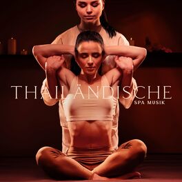 Album cover of Thailändische Spa Musik: Massage und Tiefenentspannung, Hintergrundmusik für Ruhige Therapie