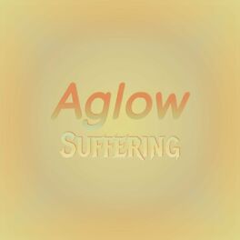 Album cover of Aglow Suffering