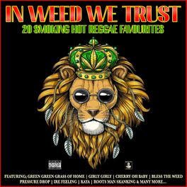 Album cover of In Weed We Trust 20 Smoking Hot Reggae Favourites