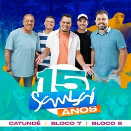 Album cover of Sambaí 15 Anos: Catundê, Blocos 7 e 8 (Ao Vivo)
