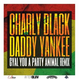 Album cover of Gyal You a Party Animal (Remix)