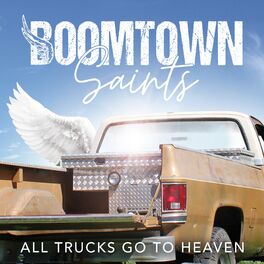 Album cover of All Trucks Go To Heaven