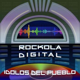 Album cover of Rockola Digital Idolos del Pueblo