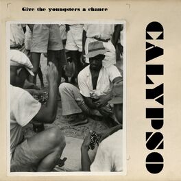 Album cover of Give the Youngsters a Chance - Calypsos