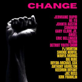 Album cover of CHANGE (feat. Rotimi, Detroit Youth Choir, PJ Morton, Smokie Norful, Wanya Morris & Big Rube)