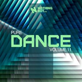 Album cover of Nothing But... Pure Dance, Vol. 11