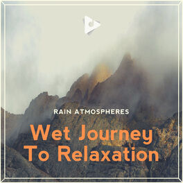 Album cover of Wet Journey To Relaxation