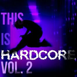 Album cover of This Is Hardcore, Vol. 2