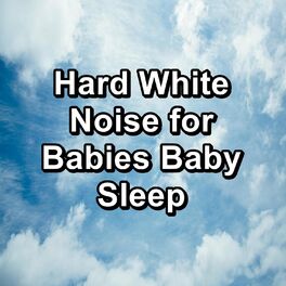 Album cover of Hard White Noise for Babies Baby Sleep