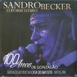 Album cover of O Forrozeiro - 100 Anos de Gonzação (Ao Vivo)