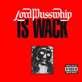 Album cover of Lord Pusswhip Is Wack