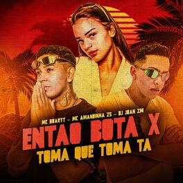 Album cover of Então Bota X Toma Que Toma Tá